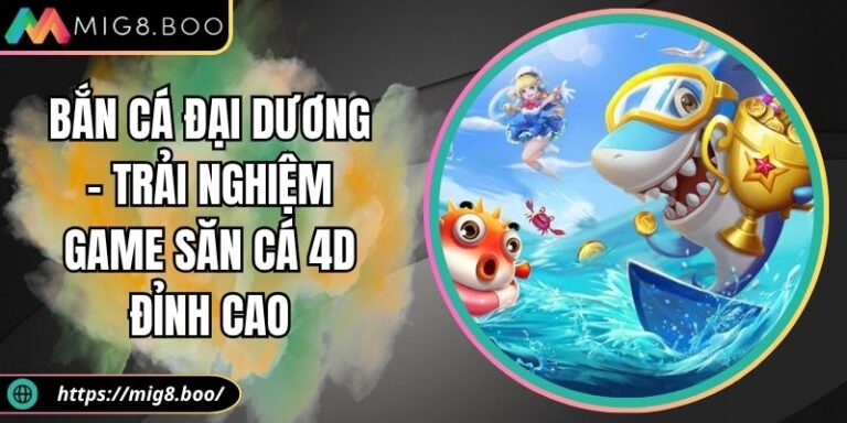 Bắn Cá Đại Dương