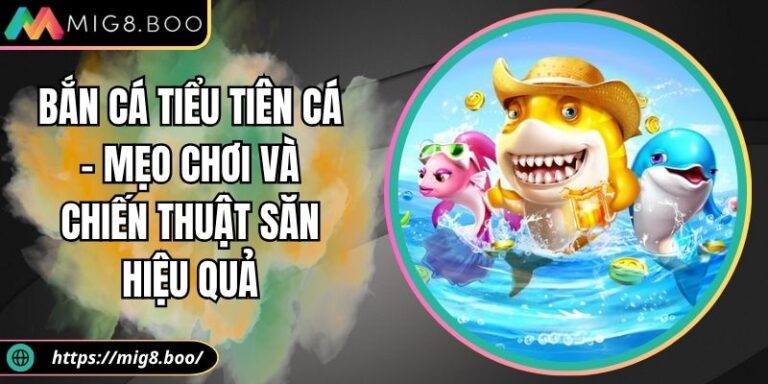 Bắn cá tiểu tiên cá