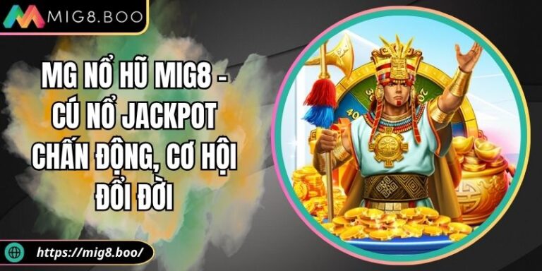 MG nổ hũ