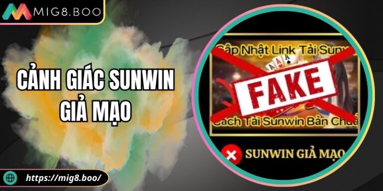 Cảnh Giác Sunwin Giả Mạo: Cách Nhận Diện Và Bảo Vệ Tài Khoản